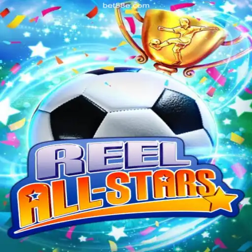 Discover the Exciting World of ReelAllStars at 58E.COM Oficial 💯️